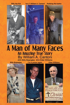 A Man of Many Faces - William A. Cantoni