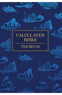 Coperta cărții 'Calculated Risks - Ted Blum'