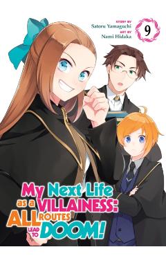 My Next Life as a Villainess: All Routes Lead to Doom! (Manga) Vol. 9 - Satoru Yamaguchi