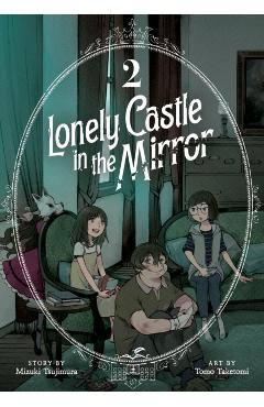 Lonely Castle in the Mirror (Manga) Vol. 2 - Mizuki Tsujimura