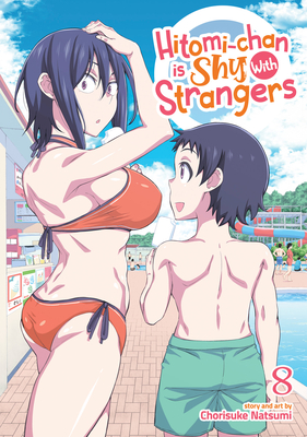 Hitomi-Chan Is Shy with Strangers Vol. 8 - Chorisuke Natsumi
