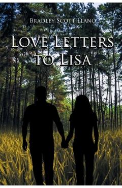 Coperta cărții 'Love Letters to Lisa - Bradley Scott Llano'
