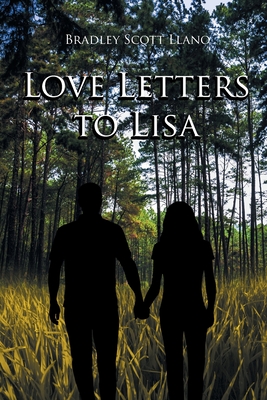 Love Letters to Lisa - Bradley Scott Llano
