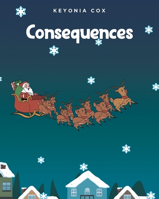 Coperta cărții 'Consequences - Keyonia Cox'