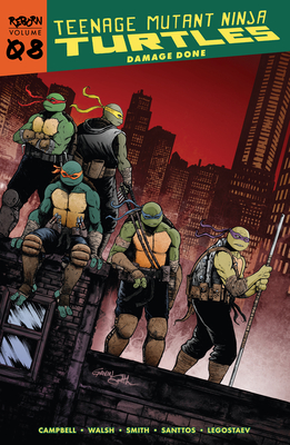 Teenage Mutant Ninja Turtles: Reborn, Vol. 8 - Damage Done - Sophie Campbell
