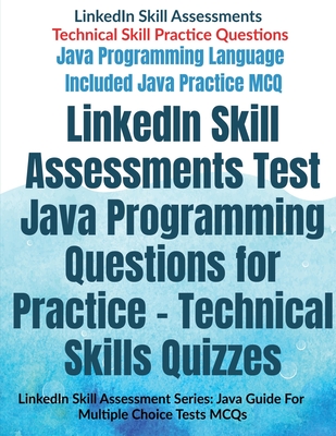Coperta cărții 'LinkedIn Skill Assessments Test Java Programming Questions for Practice - Technical Skills Quizzes: LinkedIn Skill'
