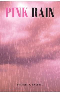 Poza produsului Pink Rain - Dolores V. Randall