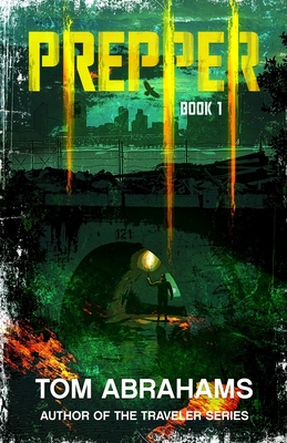 Prepper: Book 1 - Tom Abrahams