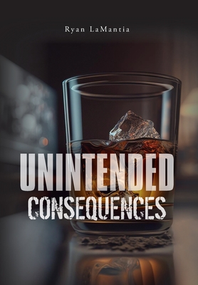 Unintended Consequences - Ryan Lamantia