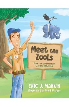 Coperta cărții 'Meet the ZooLs: From the Adventures of Zed and the ZooLs - Eric J. Martin'