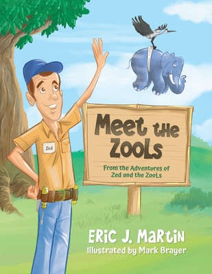 Coperta cărții 'Meet the ZooLs: From the Adventures of Zed and the ZooLs - Eric J. Martin'