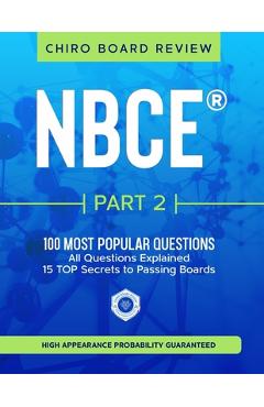 Coperta cărții 'NBCE(R) Part 2 Chiropractic Board Review: The 100 Most Popular Questions for Part 2 Boards - Chiro Board Review'