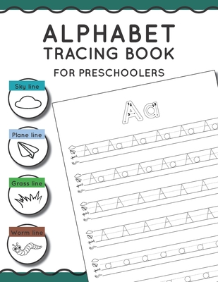 Alphabet Tracing Book for Preschoolers: Pen control to trace and write ABC Letters and Numbers Sky line Plane line Grass line and Worm line - Judy Rose