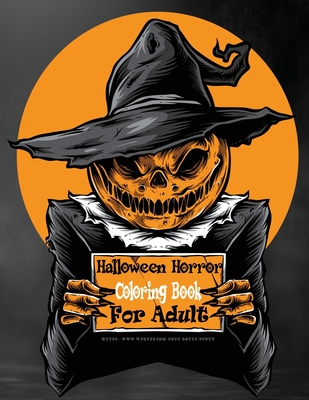 Coperta cărții 'Halloween Horror Coloring Books For Adults: 40 Zombie and Skull Face Relief Monsters Spooky Creatures Haunted Creepy'