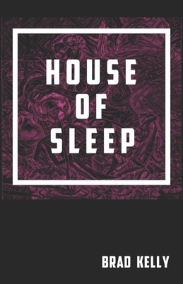 House of Sleep - Brad Kelly