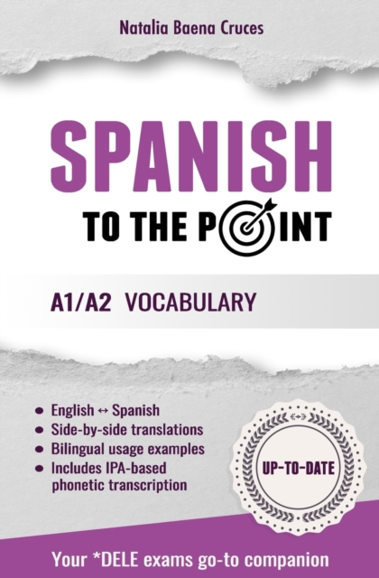 Spanish To The Point: A1/A2 Vocabulary - Natalia Baena Cruces