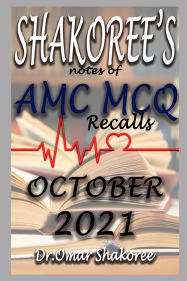 SHAKOREE's NOTES OF AMC MCQ Recalls OCTOBER 2021 - Omar Shakoree