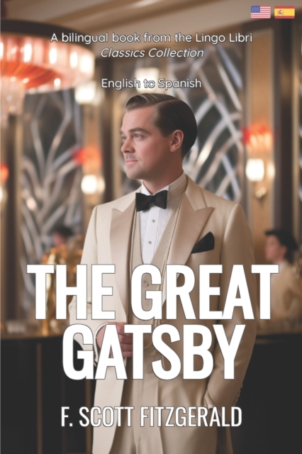 The Great Gatsby: English - Spanish Bilingual Edition - Lingo Libri