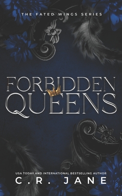 Forbidden Queens: The Fated Wings Series Book 4 - C. R. Jane
