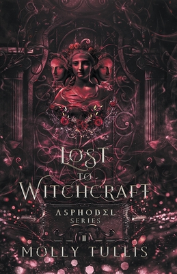 Lost to Witchcraft - Molly Tullis