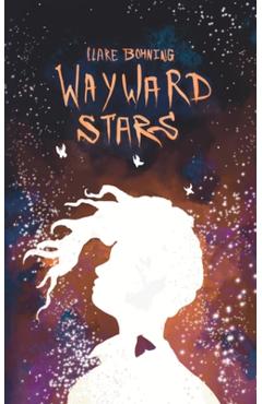 Coperta cărții 'Wayward Stars - Clare Bohning'