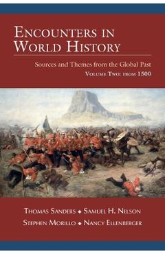 Coperta cărții 'Encounters in World History: Sources and Themes from the Global Past Volume Two: From 1500 - Thomas Sanders'