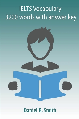 IELTS Vocabulary 3200 words with answer Key - Daniel B. Smith