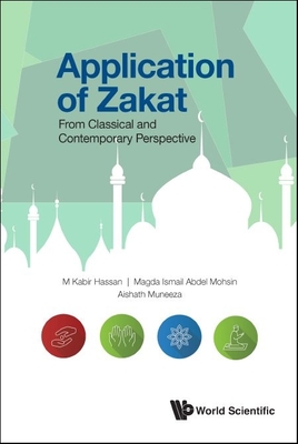 Application of Zakat: From Classical and Contemporary Perspective - M. Kabir Hassan