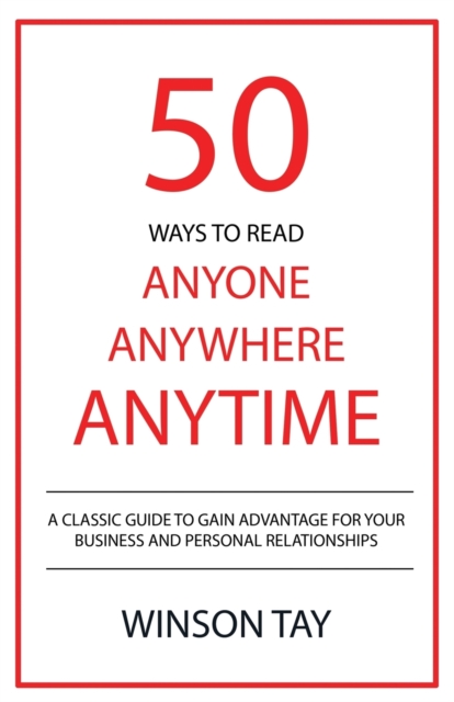50 Ways to Read Anyone, Anywhere, Anytime - Tay Winson