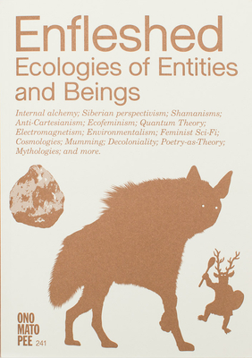 Enfleshed: Ecologies of Entities and Beings - Zoénie Deng