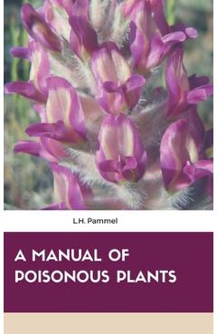 Coperta cărții 'A Manual of Poisonous Plants - L. H. Pammel'
