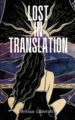 Coperta cărții 'Lost in Translation - Melissa Liberatore'