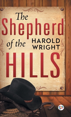 The Shepherd of the Hills - Harold B. Wright