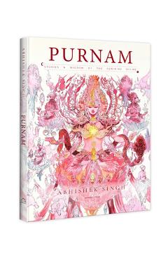 Coperta cărții 'Purnam: Stories & Wisdom of the Feminine Divine - Abhishek Singh'