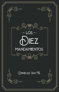 Coperta cărții 'Los diez mandamientos - Cornelius Van Til'