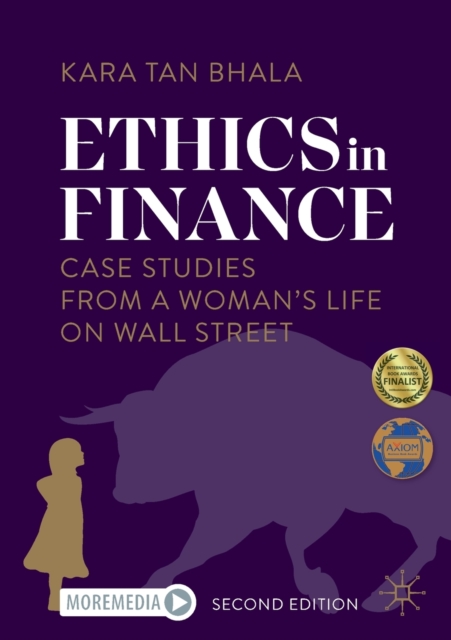 Ethics in Finance: Case Studies from a Woman's Life on Wall Street - Kara Tan Bhala