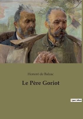 Le Père Goriot - Honoré De Balzac