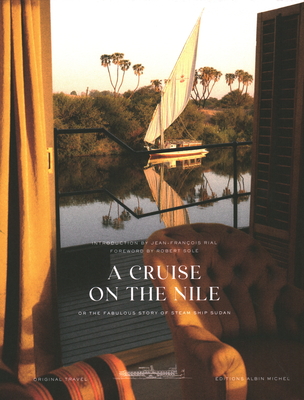 A Cruise on the Nile: Or the Fabulous Story of the Steam Ship Sudan - Jean-francois Rial