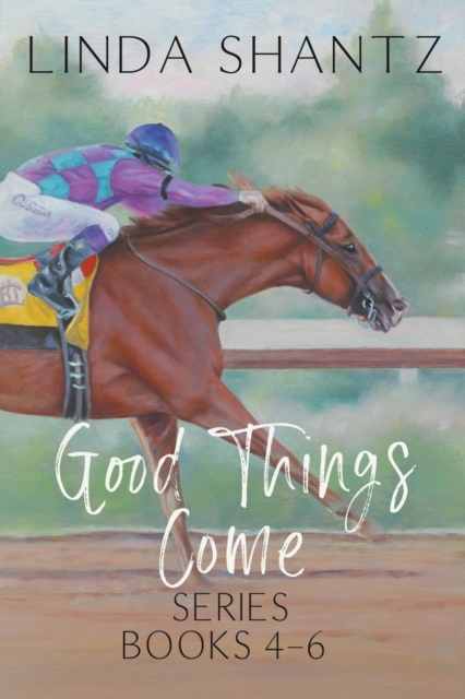 Good Things Come Series: Books 4-6 - Linda Shantz