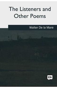 Coperta cărții 'The Listeners and Other Poems - Walter De La Mare'