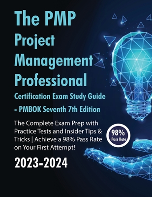 The PMP Project Management Professional Certification Exam Study Guide PMBOK Seventh 7th Edition: The Complete Exam Prep With Practice Tests and Insid - Ace5