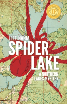 Spider Lake: A Northern Lakes Mystery - Jeff Nania