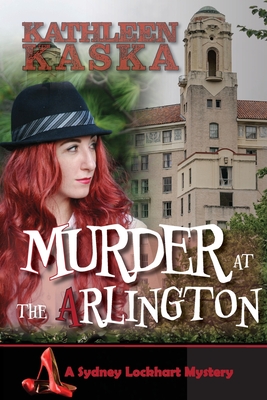 Coperta cărții 'Murder at the Arlington - Kathleen Kaska'