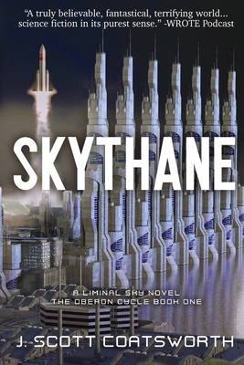 Skythane: Liminal Sky: Oberon Cycle Book 1 - J. Scott Coatsworth