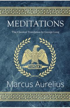 Poza produsului Meditations - The Classical Translation by George Long (Reader's Library Classics) - Marcus Aurelius