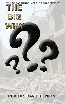 The Big Why - Re David Henion
