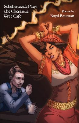 Scheherazade Plays the Chestnut Tree Cafe - Boyd Bauman