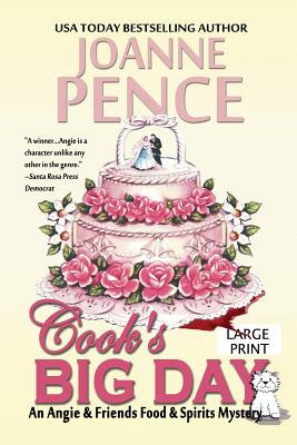 Cook's Big Day [Large Print]: An Angie & Friends Food & Spirits Mystery - Joanne Pence