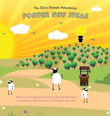 The Chris Sheeply Adventures: Ponder New Ideas - Christopher Krenisky