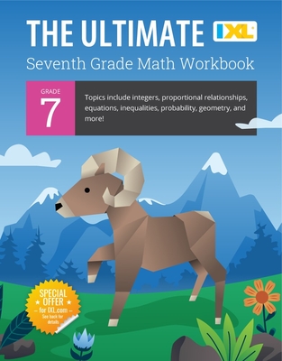 The Ultimate Grade 7 Math Workbook (IXL Workbooks) - Ixl Learning